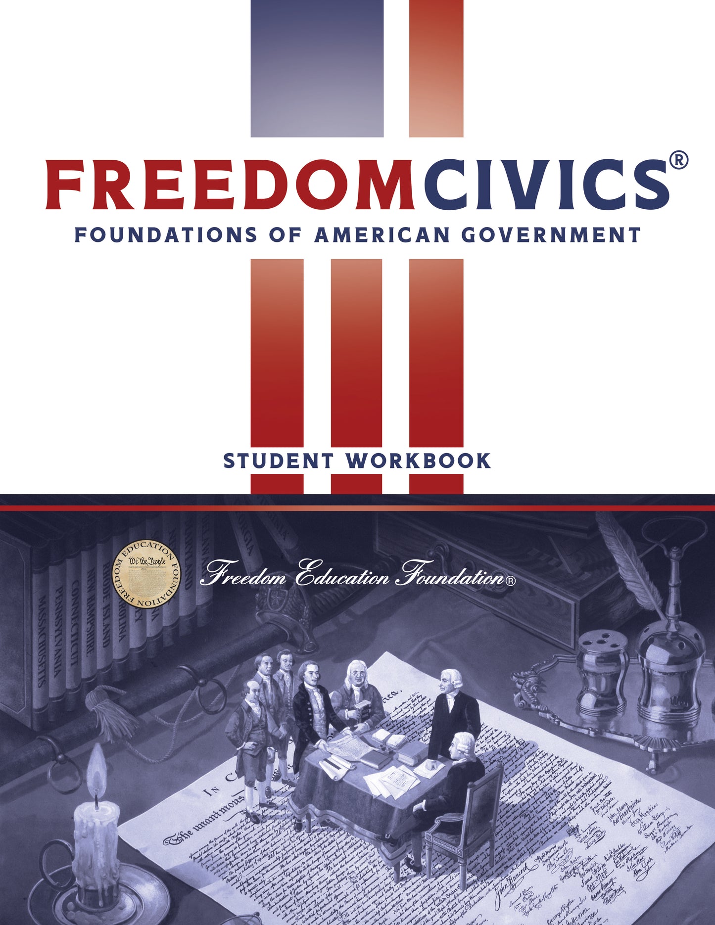 FreedomCivics® Student Workbook - Foundations of American Government