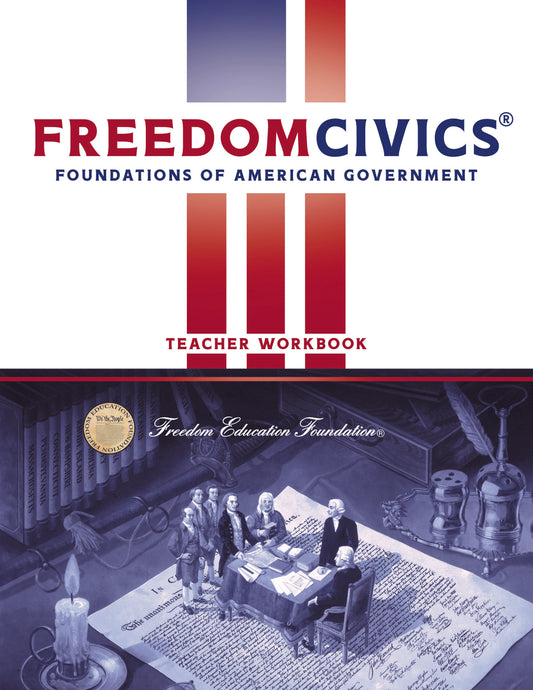 FreedomCivics® Teacher Workbook - Foundations of American Government